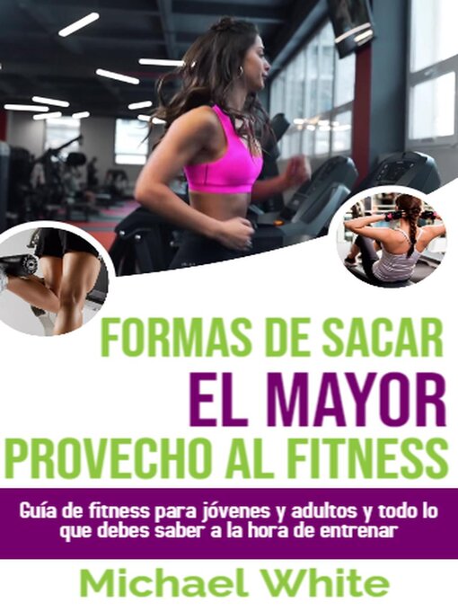 Title details for Formas De Sacar El Mayor Provecho Al Fitness by Michael White - Available